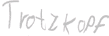 Trotzkopf Trotzkopf